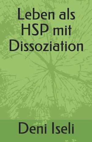 Leben ALS Hsp Mit Dissoziation