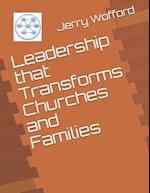 Leadership That Transforms Churches and Families