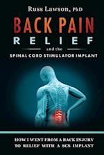 Back Pain Relief and the Spinal Cord Stimulator Implant