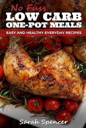 No Fuss Low Carb One Pot Meals