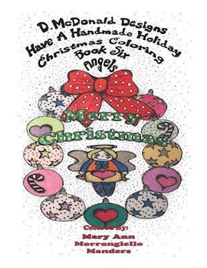 D.McDonald Designs Have a Handmade Holiday Christmas Coloring Book Six Angels