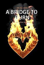 A Bridge to Burn