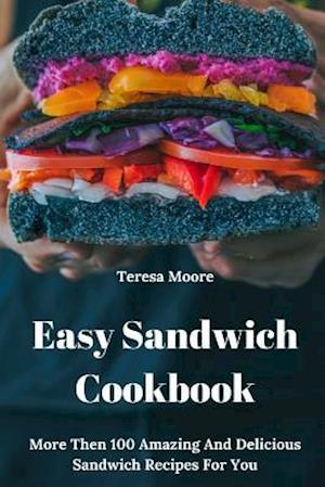 Easy Sandwich Cookbook