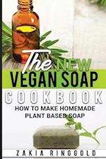 The New Vegan Soap Cookbook