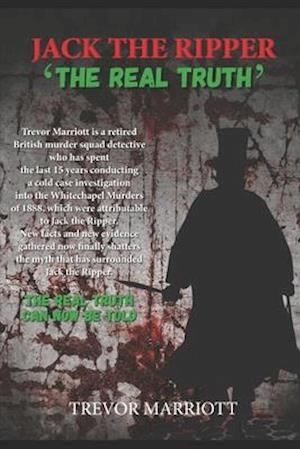 Jack the Ripper-The Real Truth