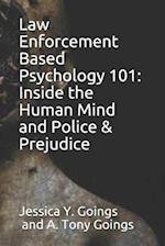 Law Enforcement Based Psychology 101