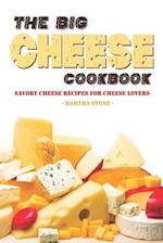 The Big Cheese Cookbook