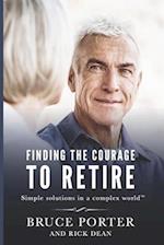 Finding the Courage to Retire