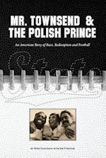 Mr. Townsend & the Polish Prince