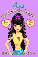 NINA The Friendly Vampire - Book 6: Family Ties 