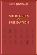 Six Degrees of Trepidation 