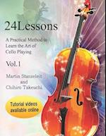 24 Lessons a Practical Method to Learn the Art of Cello Playing Vol.1