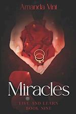 Miracles: Live and Learn, Book Nine - The Final 