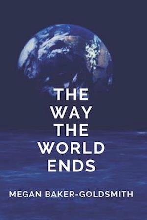 The Way the World Ends