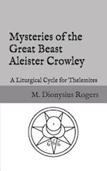 Mysteries of the Great Beast Aleister Crowley