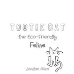 Tootie Cat the Eco-Friendly Feline