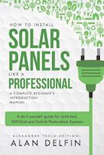 How to Install Solar Panels Like a Professional