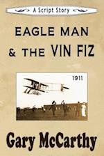 Eagle Man & the Vin Fiz