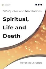 365 Quotes and Meditations - Spiritual, Life and Death