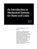 An Introduction to Mechanical Systems for Dams and Locks