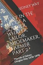 A Day in the Life of a Soldier, Whaler, Sailor, Shoemaker, Farmer