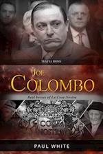 Joe Colombo - The Mafia Boss