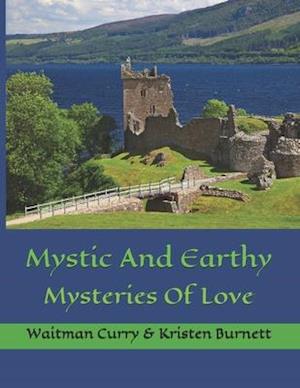 Mystic And Earthy: Mysteries Of Love