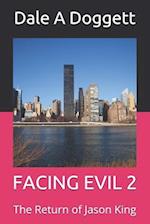 Facing Evil 2