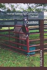 Horse Sense to Common Sense