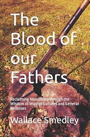 The Blood of Our Fathers