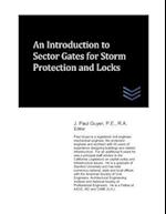 An Introduction to Sector Gates for Storm Protection and Locks