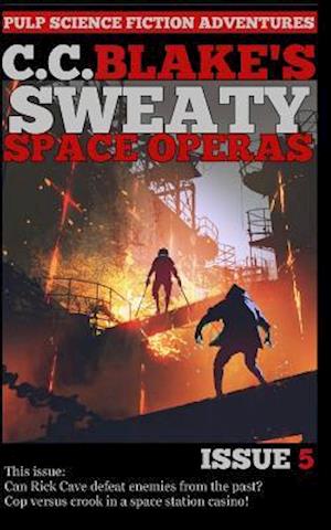 C. C. Blake's Sweaty Space Operas, Issue 5