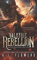 Valkyrie Rebellion: Valkyrie Allegiance Book 2 