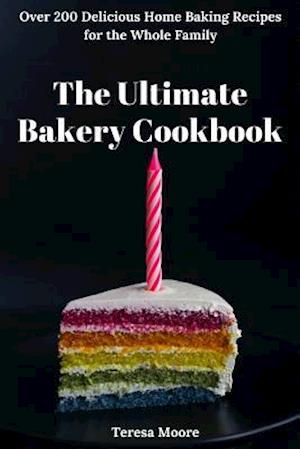 The Ultimate Bakery Cookbook