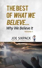 The Best of What We Believe... Why We Believe It