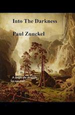 Into The Darkness: A desperate struggle for survival! 