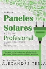 Instala Paneles Solares Como Un Profesional Manual Introductorio Para Principiantes