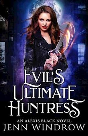 Evil's Ultimate Huntress