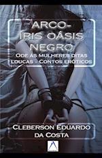 Arco-Íris Oásis Negro