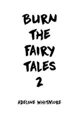 Burn the Fairy Tales 2