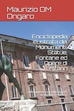 Enciclopedia Illustrata Dei Monumenti, Statue, Fontane Ed Opere Di Milano