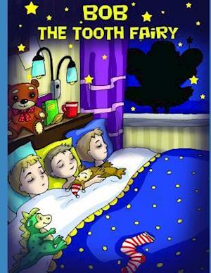 Bob the Tooth Fairy