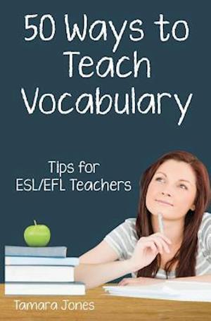 Fifty Ways to Teach Vocabulary