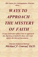 Ways to Approach the Mystery of Faith