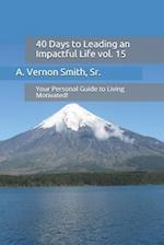 40 Days to Leading an Impactful Life Vol. 15