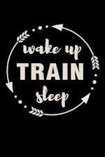 Wake Up Train Sleep Gift Notebook for Gym Trainers