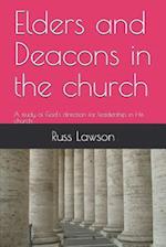 Elders and Deacons in the Church