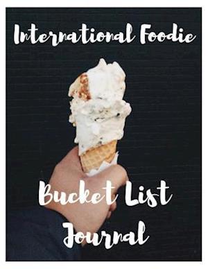 International Foodie Bucket List