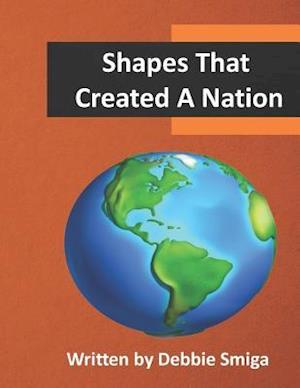 Shapes That Created a Nation