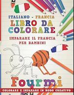 Libro Da Colorare Italiano - Francia. Imparare Il Francia Per Bambini. Colorare E Imparare in Modo Creativo